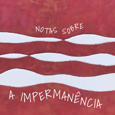 Capa de livro vermelha e branca com texto PAULA GICOVATE NOTAS SOBRE A IMPERMANÊNCIA