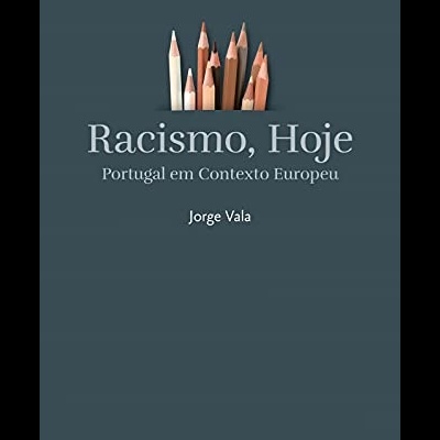 Capa de livro com lápis de cor e texto Racismo, Hoje Portugal em Contexto Europeu