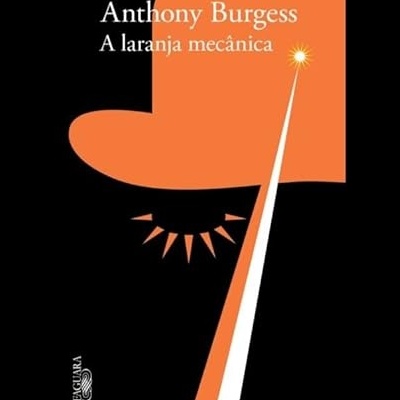 Capa do livro A laranja mecânica de Anthony Burgess com design em preto e laranja
