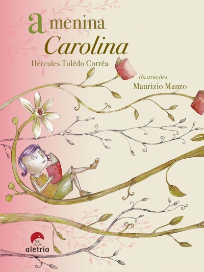 Capa de livro infantil com ilustração de menina lendo e título a menina Carolina