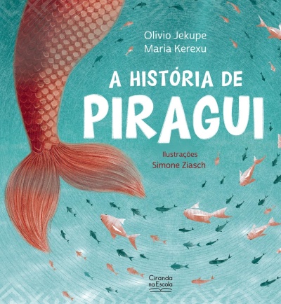Capa de livro infantil com ilustração de peixe e texto A HISTÓRIA DE PIRAGUI