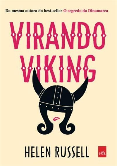 Capa do livro Virando Viking de Helen Russell com imagem de capacete viking e texto em creme, rosa, preto e vermelho.