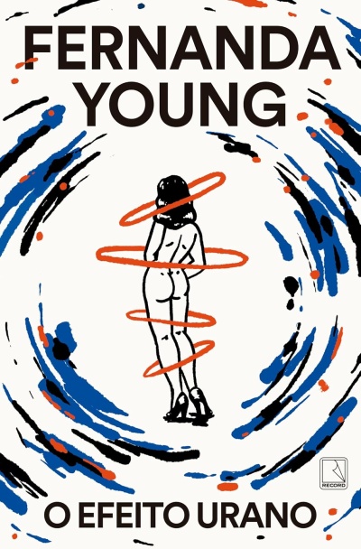 Capa de livro com título FERNANDA YOUNG O EFEITO URANO e ilustração de mulher com anéis laranja
