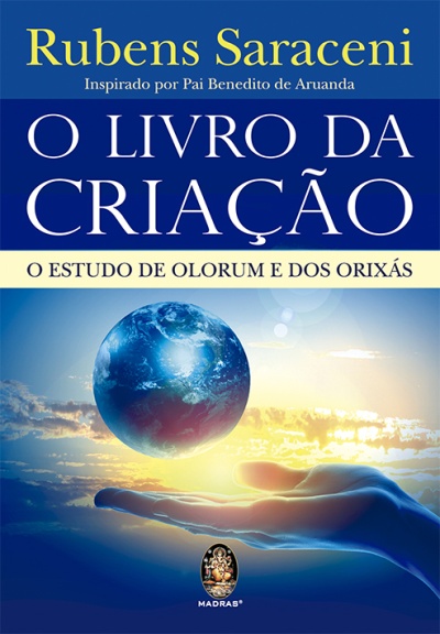 Capa do livro O Livro da Criação de Rubens Saraceni com imagem de mão segurando globo terrestre azul