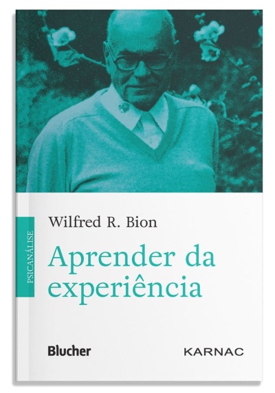 Livro Aprender da experiência de Wilfred R. Bion com capa branca e foto azulada de homem
