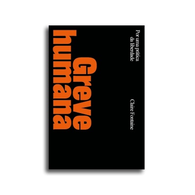 Capa de livro preta com título largo laranja Greve humana e texto branco