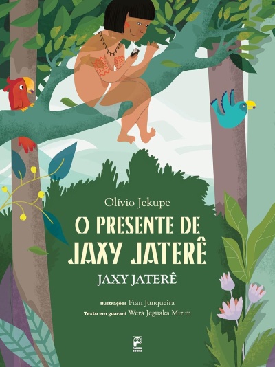 Capa ilustrada do livro O PRESENTE DE JAXY JATERÊ com criança sentada na árvore e aves coloridas