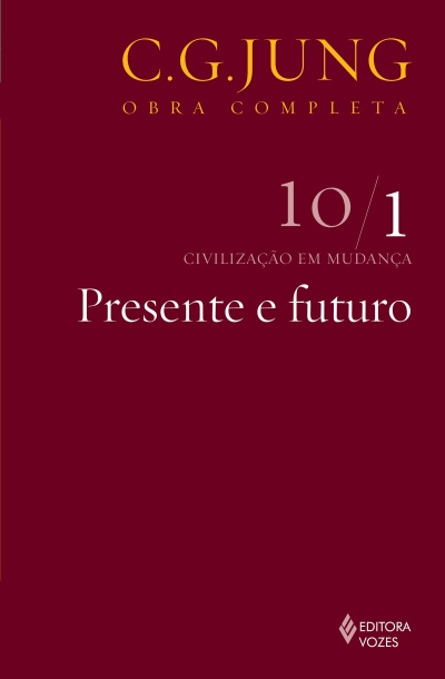 Capa de livro borgonha com texto C.G. JUNG OBRA COMPLETA 10/1 Presente e futuro e logo Editora Vozes