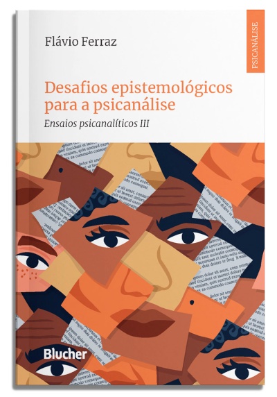 Capa de livro Desafios epistemológicos para a psicanálise de Flávio Ferraz com ilustração abstrata de rostos coloridos.
