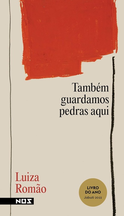 Capa de livro com título Também guardamos pedras aqui e selo LIVRO DO ANO Jabuti 2022