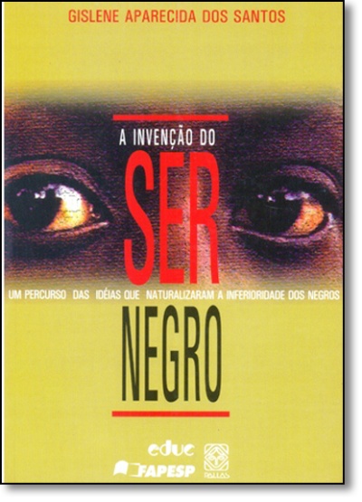 Capa de livro A Invenção do Ser Negro com olhos em close