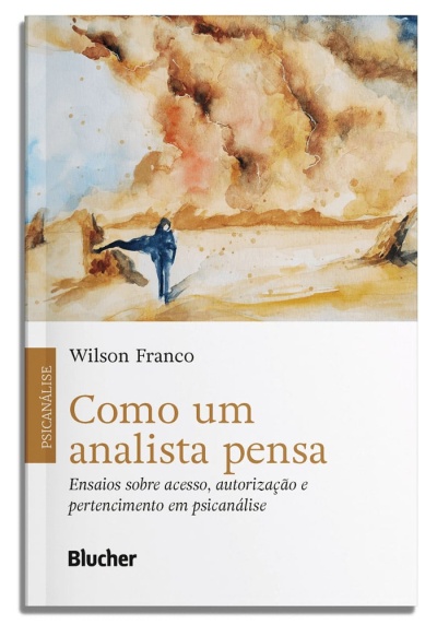 Capa do livro Como um analista pensa de Wilson Franco com ilustração abstrata em tons castanhos e azul