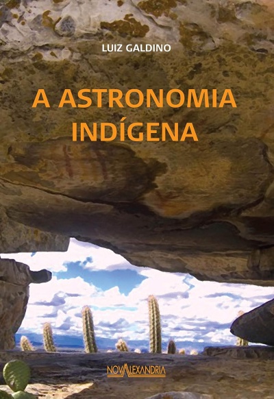 Capa do livro A ASTRONOMIA INDÍGENA com fundo de cactos e céu azul