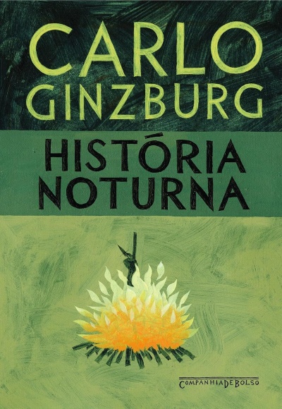 Capa de livro verde com texto CARLO GINZBURG HISTÓRIA NOTURNA e ilustração de fogueira amarela e laranja.