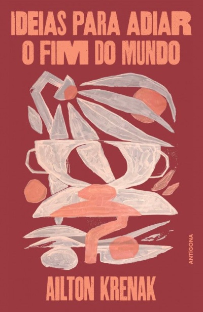 Capa de livro com título IDEIAS PARA ADIAR O FIM DO MUNDO e autor AILTON KRENAK em fundo vermelho com ilustração abstrata.