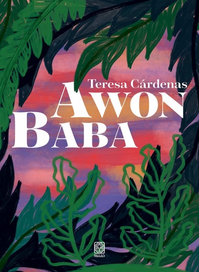 Capa do livro AWON BABA de Teresa Cárdenas com folhas verdes e fundo colorido