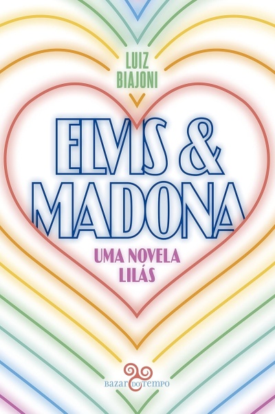 Capa de livro colorida com o título ELVIS & MADONA e autor LUIZ BIAJONI