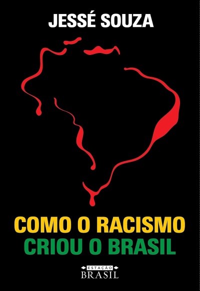 Capa de livro preta com título em amarelo e verde, autor Jessé Souza e mapa do Brasil vermelho estilizado