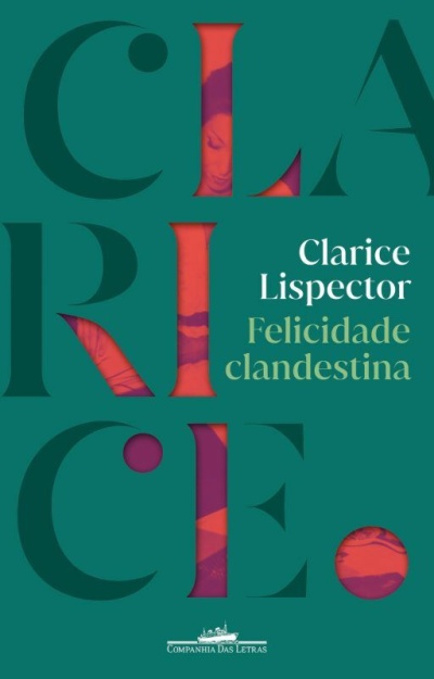 Capa de livro verde com título Felicidade clandestina de Clarice Lispector