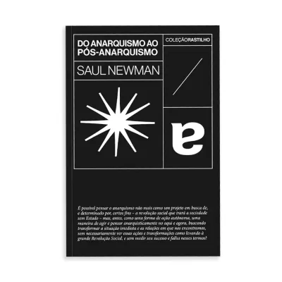 Capa preto e branco de livro intitulado Do Anarquismo ao Pós-Anarquismo de Saul Newman