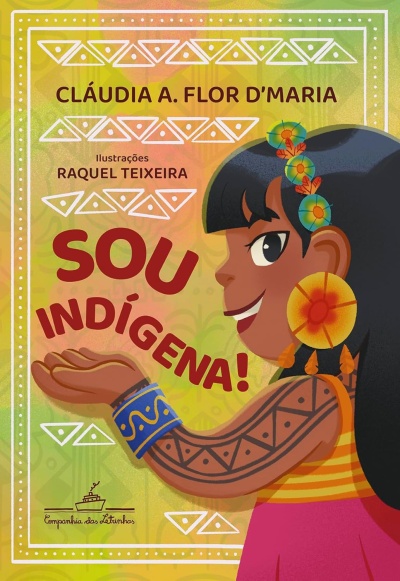 Capa de livro ilustrada com menina indígena e texto Sou Indígena!