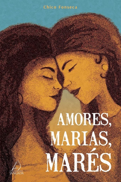 Capa do livro Amores, Marias, Marés com ilustração de duas mulheres de pele laranja e cabelo castanho escuro, texto e fundo azul.