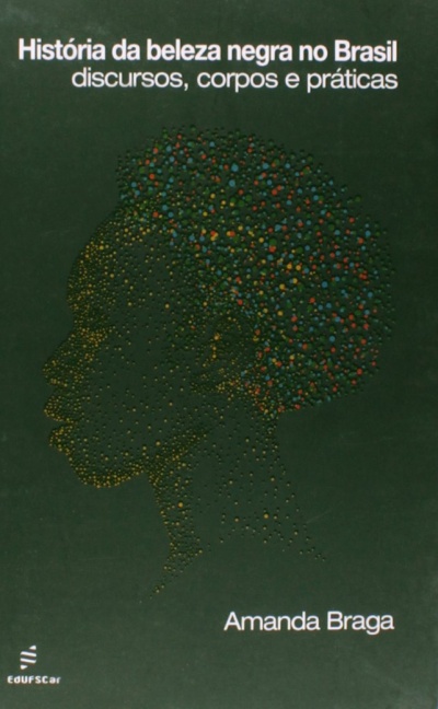 Capa de livro História da beleza negra no Brasil com perfil feminino em pontos coloridos e título em branco