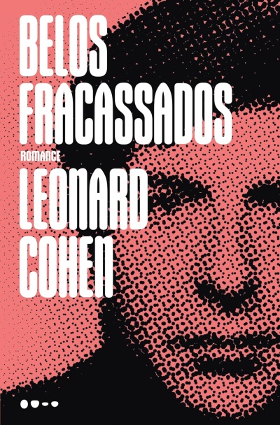 Capa do livro Belos Fracassados de Leonard Cohen com fundo rosa e preto e rosto pixelado.