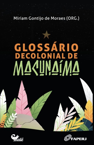 Capa de livro Glossário Decolonial de Macunaíma com ilustrações de folhas coloridas e fundo preto