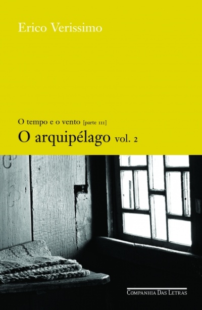 Capa de livro O arquipélago vol. 2 de Erico Verissimo com fundo amarelo e fotografia a preto e branco de janela antiga