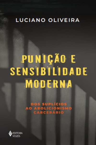 Capa do livro PUNIÇÃO E SENSIBILIDADE MODERNA com nome do autor Luciano Oliveira
