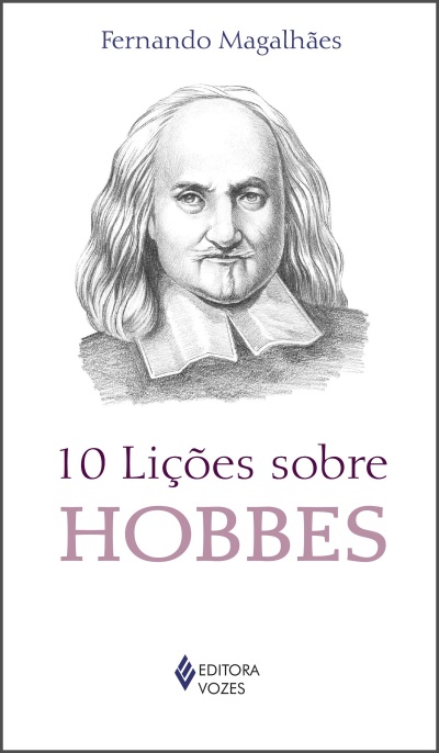 Capa do livro 10 Lições sobre HOBBES de Fernando Magalhães com ilustração do filósofo