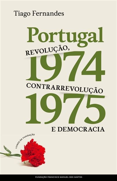 Capa de livro Portugal 1974 Revolução 1975 Contrarrevolução e Democracia com cravo vermelho