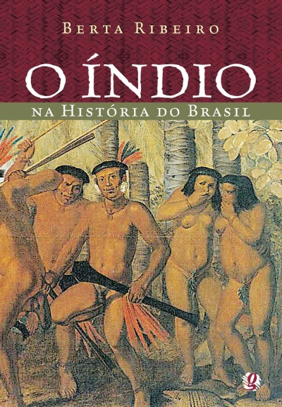 Capa de livro O Índio na História do Brasil de Berta Ribeiro com ilustração de índios brasileiros