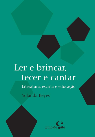 Capa de livro verde com formas geométricas escuras e título em branco Ler e brincar, tecer e cantar