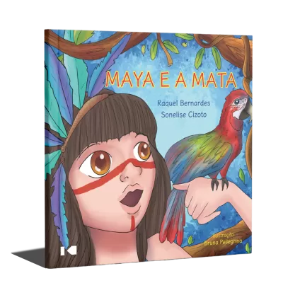 Capa do livro infantil MAYA E A MATA com ilustração de jovem índia e papagaio na floresta