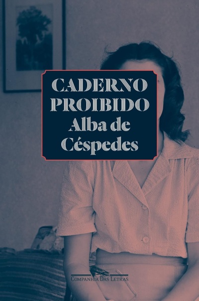 Capa do livro Caderno Proibido de Alba de Céspedes com fundo de foto antiga a preto e branco