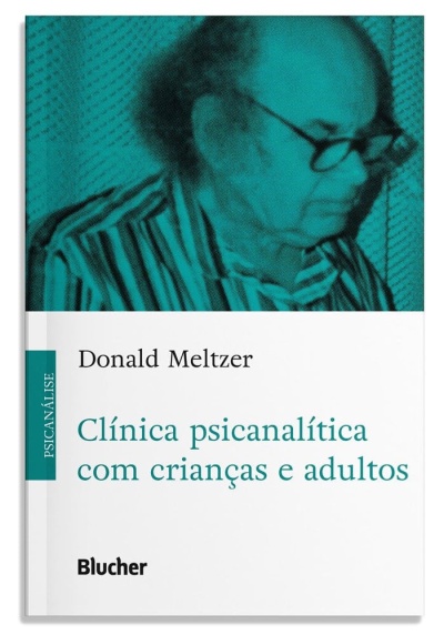 Capa do livro Clínica psicanalítica com crianças e adultos de Donald Meltzer com imagem a azul e texto