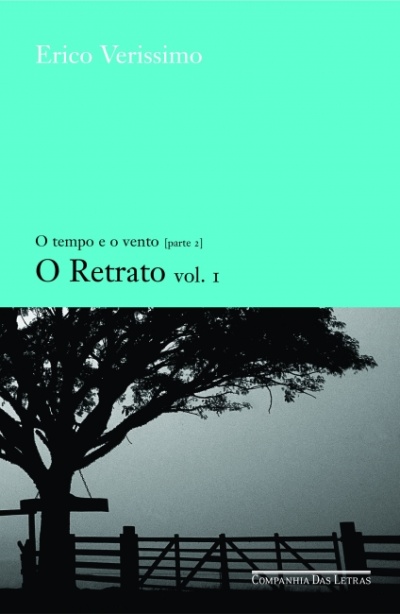Capa de livro O tempo e o vento [parte 2] O Retrato vol. 1 de Erico Verissimo, árvore e cerca em preto e branco