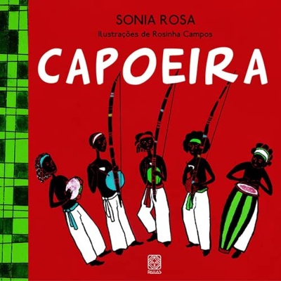 Capa do livro Capoeira com ilustrações de figuras com instrumentos sobre fundo vermelho e faixa lateral verde com padrão quadriculado.