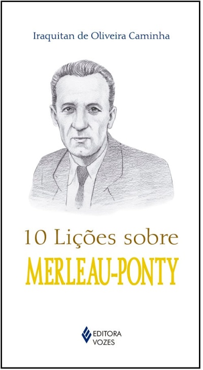 Capa do livro 10 Lições sobre MERLEAU-PONTY com ilustração de um homem e texto