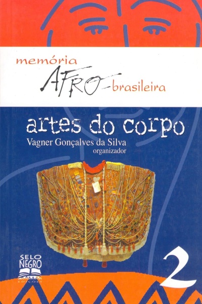 Capa do livro memória AFRO-brasileira: artes do corpo com vestimenta decorada no centro.