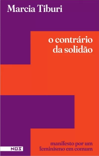 Capa do livro o contrário da solidão de Marcia Tiburi