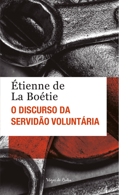 Capa de livro O DISCURSO DA SERVIDÃO VOLUNTÁRIA de Étienne de La Boétie