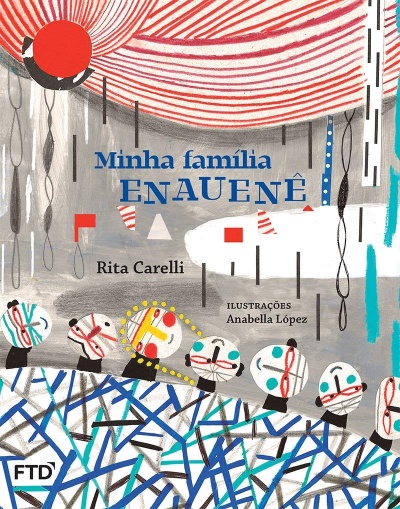 Capa de livro abstrata com título Minha família ENAUENÊ e ilustrações coloridas