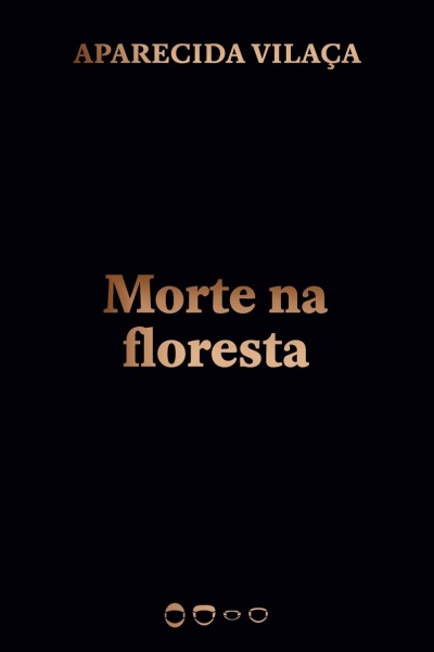 Capa preta de livro com texto castanho claro APARECIDA VILAÇA e Morte na floresta.
