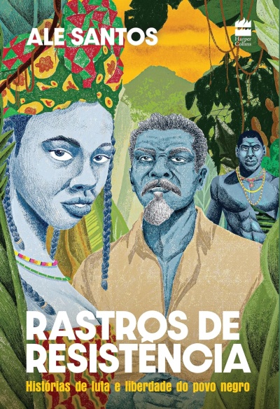 Capa de livro ilustrada com três pessoas em selva e texto RASTROS DE RESISTÊNCIA