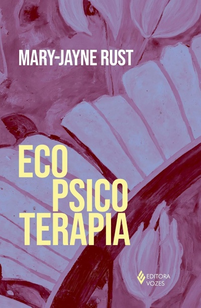 Capa de livro rosa com texto MARY-JAYNE RUST ECO PSICOTERAPIA Editora Vozes.