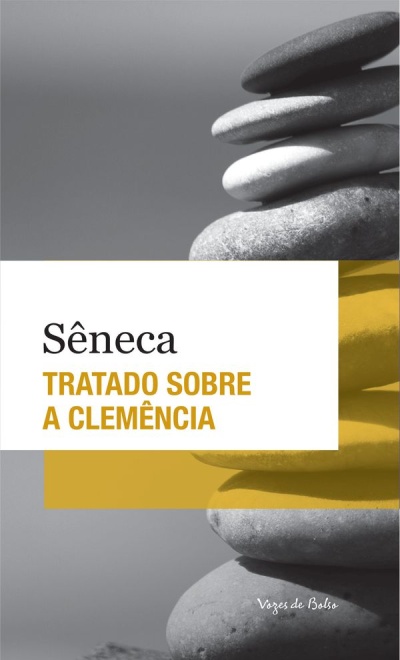 Capa de livro Sêneca Tratado Sobre a Clemência com pilha de pedras em preto e branco