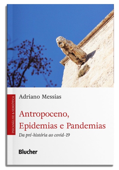 Capa do livro Antropoceno, Epidemias e Pandemias de Adriano Messias